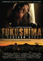 Watch Fukushima: A Nuclear Story Vodlocker