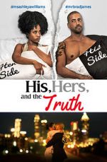 Watch His, Hers & the Truth Vodlocker