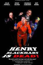 Watch Henry Blackhart Is Dead Vodlocker