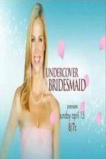 Watch Undercover Bridesmaid Vodlocker