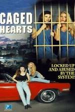 Watch Caged Hearts Vodlocker