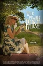 Watch Wild Prairie Rose Vodlocker