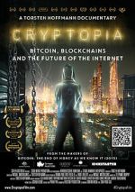 Watch Cryptopia: Bitcoin, Blockchains and the Future of the Internet Vodlocker