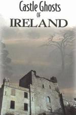 Watch Castle Ghosts of Ireland Vodlocker