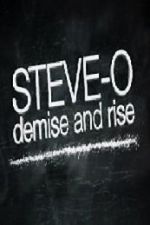 Watch Steve-O: Demise and Rise Vodlocker