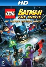 Watch Lego Batman: The Movie - DC Super Heroes Unite Vodlocker
