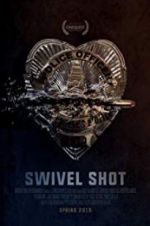 Watch Swivel Shot Vodlocker