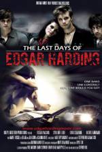Watch The Last Days of Edgar Harding Vodlocker