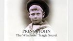Watch Prince John: The Windsors\' Tragic Secret Vodlocker