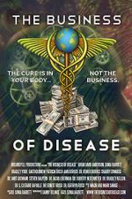 Watch The Business of Disease Vodlocker