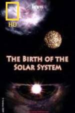 Watch National Geographic Birth of The Solar System Vodlocker