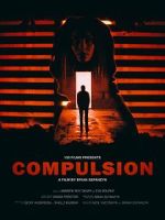 Watch Compulsion (Short 2017) Online Vodlocker