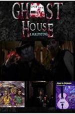 Watch Ghost House: A Haunting Vodlocker
