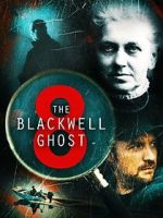 Watch The Blackwell Ghost 8 Vodlocker