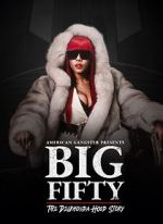 Watch American Gangster Presents: Big 50 - The Delrhonda Hood Story Vodlocker
