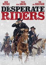 Watch The Desperate Riders Vodlocker