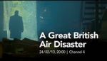 Watch A Great British Air Disaster Vodlocker