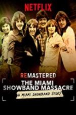 Watch ReMastered: The Miami Showband Massacre Vodlocker