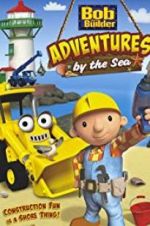 Watch Bob the Builder: Adventures by the Sea Vodlocker