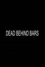 Watch Dead Behind Bars Vodlocker