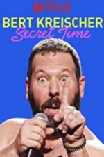 Watch Bert Kreischer: Secret Time Vodlocker