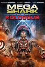 Watch Mega Shark vs. Kolossus Vodlocker