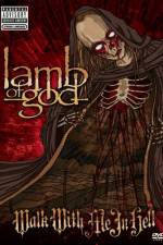 Watch Lamb of God: Walk With Me in Hell Vodlocker