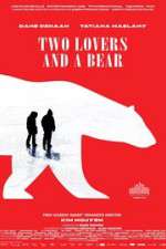 Watch Two Lovers and a Bear Vodlocker