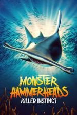 Watch Monster Hammerheads: Killer Instinct (TV Special 2023) Vodlocker