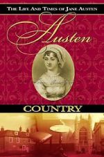 Watch Austen Country: The Life & Times of Jane Austen Vodlocker