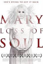 Watch Mary Loss of Soul Vodlocker