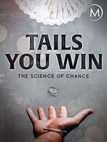 Watch Tails You Win: The Science of Chance Vodlocker