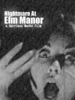 Watch Nightmare at Elm Manor Vodlocker