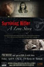 Watch Surviving Hitler A Love Story Vodlocker