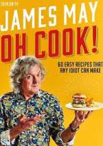 Watch James May: Oh Cook! Vodlocker