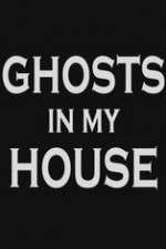Watch Ghosts in My House Vodlocker