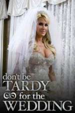 Watch Don't Be Tardy for the Wedding Vodlocker
