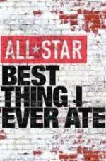 Watch All-Star Best Thing I Ever Ate Vodlocker