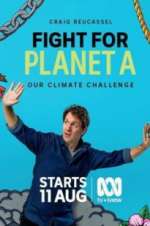 Watch Fight for Planet A: Our Climate Challenge Vodlocker