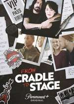Watch From Cradle to Stage Vodlocker