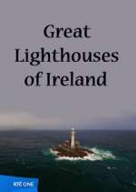 Watch Great Lighthouses of Ireland Vodlocker