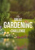 Watch The Great Gardening Challenge Vodlocker