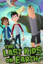 Watch The Last Kids on Earth Vodlocker