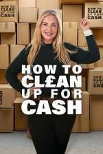 How to Clean Up for Cash vodlocker