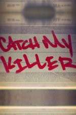 Watch Catch My Killer Vodlocker