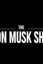 Watch The Elon Musk Show Vodlocker