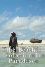Watch The Beach: Isolation in Paradise Vodlocker