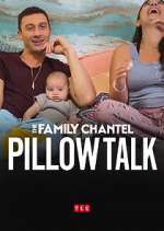 Watch The Family Chantel: Pillow Talk Vodlocker