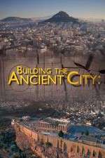 Watch Building the Ancient City: Athens and Rome Vodlocker