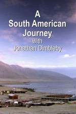 Watch A South American Journey with Jonathan Dimbleby Vodlocker